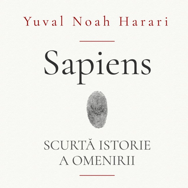 Sapiens. Scurt¿ istorie a omenirii - Yuval Noah Harari