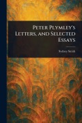 Cover-Bild zum Titel 'Peter Plymley's Letters, and Selected Essays' von 'Sydney Smith'