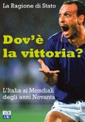 Cover-Bild zum Titel 'Dov'è la vittoria? L'Italia ai Mondiali degli anni Novanta' von ''