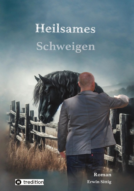 Heilsames Schweigen - Erwin Sittig
