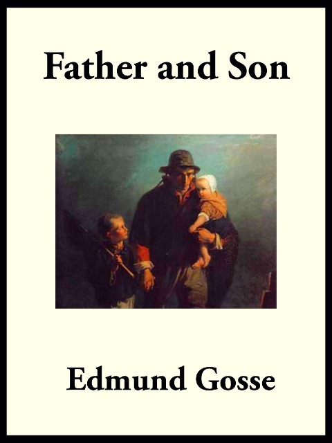 Father and Son - Edmund Gosse
