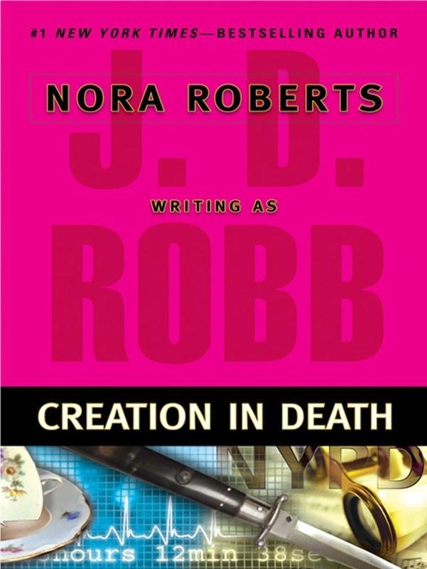Creation in Death - J. D. Robb