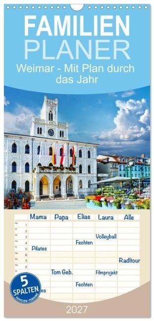 Familienplaner 2027 - Weimar - Mit Plan durch das Jahr mit 5 Spalten (Wandkalender, 21 x 45 cm) CALVENDO - Sigrid Starick