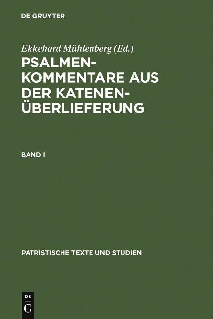 Psalmenkommentare aus der Katenenüberlieferung. Band I - 