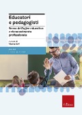 Cover-Bild zum Titel 'Educatori e pedagogisti. Senso dell'agire educativo e riconoscimento professionale' von ''