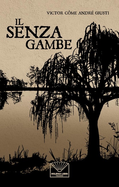 Il senza gambe - Victor Côme André Giusti