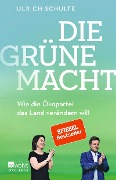 Cover-Bild zum Titel 'Die grüne Macht' von 'Ulrich Schulte'