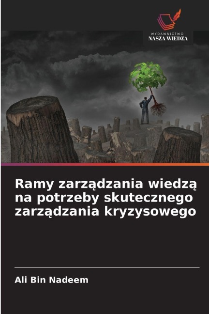 Ramy zarz¿dzania wiedz¿ na potrzeby skutecznego zarz¿dzania kryzysowego - Ali Bin Nadeem