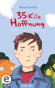 Cover-Bild zum Titel '35 Kilo Hoffnung' von 'Anna Gavalda'
