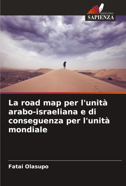 La road map per l'unità arabo-israeliana e di conseguenza per l'unità mondiale - Fatai Olasupo