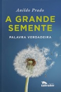 Cover-Bild zum Titel 'A grande semente' von 'Anildo Prado'