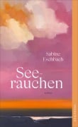 Cover-Bild zum Titel 'Seerauchen' von 'Sabine Eschbach'