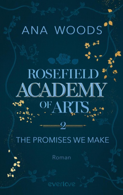 Rosefield Academy of Arts - The Promises We Make - Ana Woods