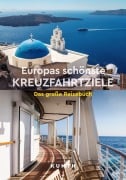 Cover-Bild zum Titel 'KUNTH Europas schönste Kreuzfahrtziele' von ''