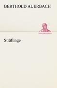 Sträflinge - Berthold Auerbach