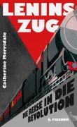 Cover-Bild zum Titel 'Lenins Zug' von 'Catherine Merridale'