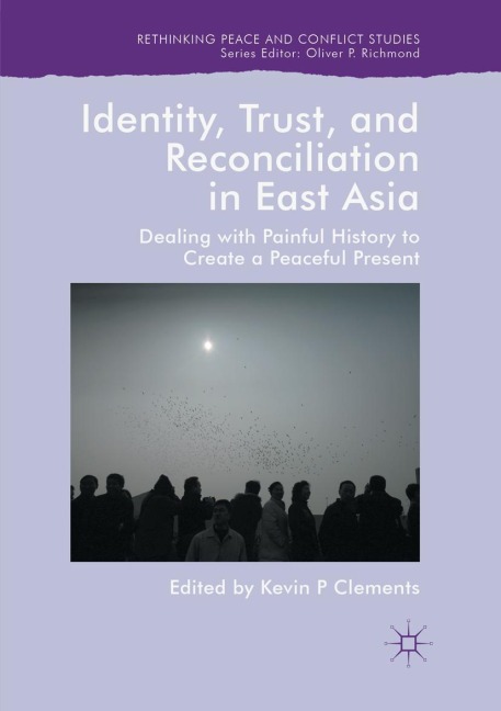 Identity, Trust, and Reconciliation in East Asia - 