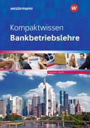 Cover-Bild zum Titel 'Kompaktwissen Bankbetriebslehre. Schulbuch' von 'Bernhard Ettmann, Karl Wolff'