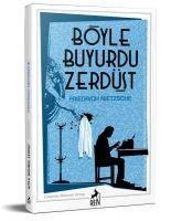 Böyle Buyurdu Zerdüst - Friedrich Nietzsche