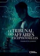 Cover-Bild zum Titel 'Le Tribunal des Affaires Exceptionnelles' von 'Charlotte Joseph'