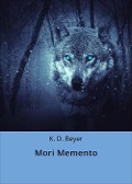 Cover-Bild zum Titel 'Mori Memento' von 'K. D. Beyer'