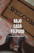 Cover-Bild zum Titel 'Bajo cada felpudo' von 'Tita de la Santísima Trinidad'
