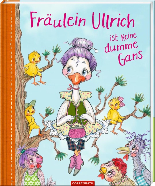 Fräulein Ullrich ist keine dumme Gans - Monika Finsterbusch