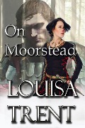 On Moorstead - Louisa Trent