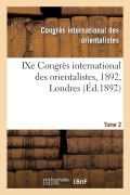 Cover-Bild zum Titel 'Ixe Congrès International Des Orientalistes, 1892, Londres. Tome 2' von 'Congres Des Orientalistes'