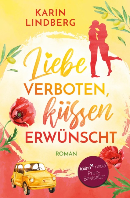 Liebe verboten, küssen erwünscht - Karin Lindberg