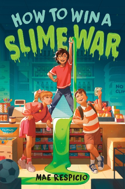 How to Win a Slime War - Mae Respicio