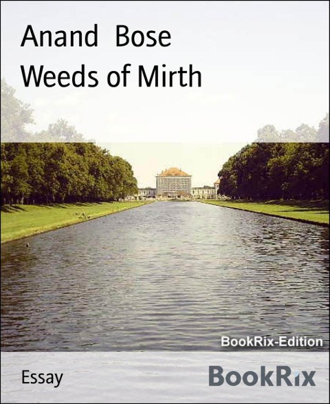 Weeds of Mirth - Anand Bose