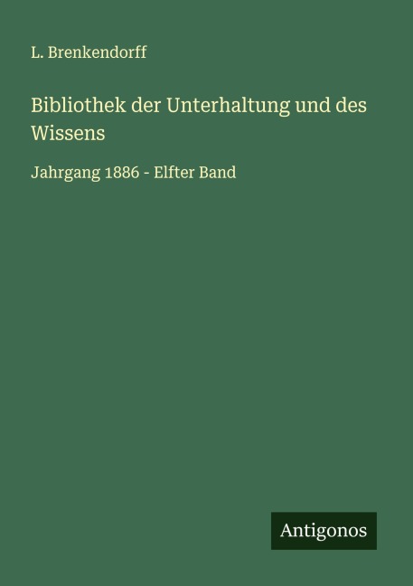 Bibliothek der Unterhaltung und des Wissens - L. Brenkendorff