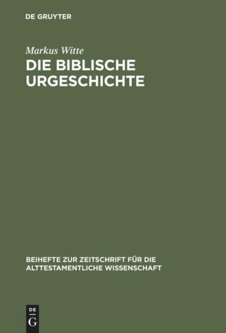 Die biblische Urgeschichte - Markus Witte