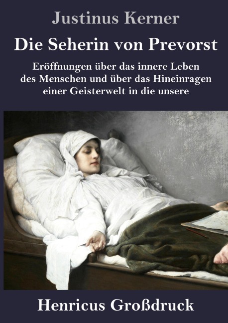 Die Seherin von Prevorst (Großdruck) - Justinus Kerner