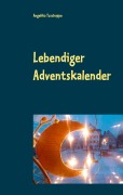 Cover-Bild zum Titel 'Lebendiger Adventskalender' von 'Angelika Tzschoppe'