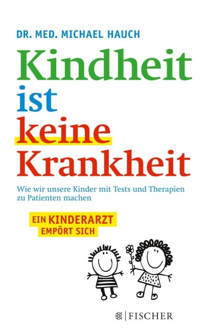 Kindheit ist keine Krankheit - Michael Hauch, Regine Hauch