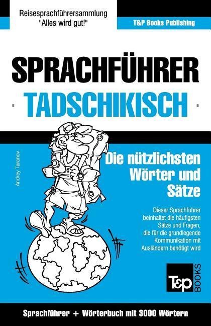 Sprachführer Deutsch-Tadschikisch und thematischer Wortschatz mit 3000 Wörtern - Andrey Taranov
