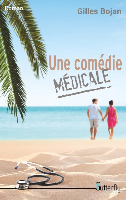 Une Comédie Médicale - Gilles Bojan
