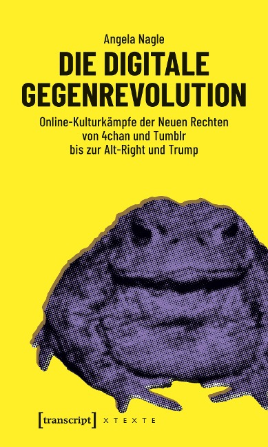 Die digitale Gegenrevolution - Angela Nagle