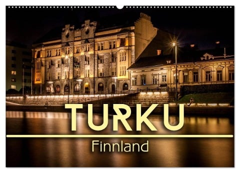 Turku / Finnland (Wandkalender 2025 DIN A2 quer), CALVENDO Monatskalender - Oliver Pinkoss Photostorys