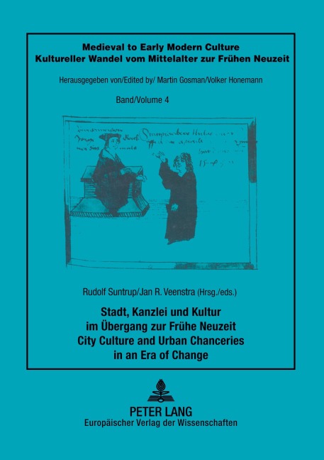 Stadt, Kanzlei und Kultur im Übergang zur Frühen Neuzeit - City Culture and Urban Chanceries in an Era of Change - 