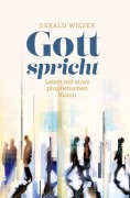 Cover-Bild zum Titel 'Gott spricht' von 'Gerald Wieser'