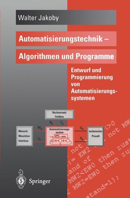 Automatisierungstechnik ¿ Algorithmen und Programme - Walter Jakoby