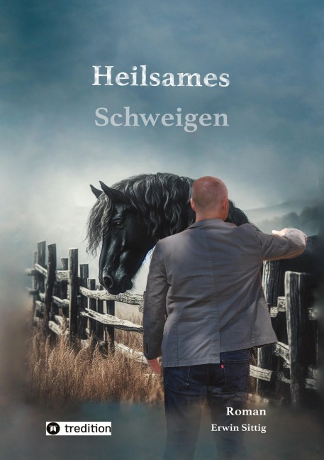 Heilsames Schweigen - Erwin Sittig