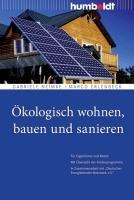 Ökologisch wohnen, bauen und sanieren - Gabriele Neimke, Marco Erlenbeck