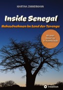 Cover-Bild zum Titel 'Inside Senegal: Reportagen im pulsierenden Dakar, im spirituellen Touba, in Naturparadiesen und Fischerdörfern. Alltag und Gesellschaft, Traditionen und Moderne jenseits von Klischees' von 'Martina Zimmermann'