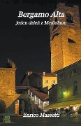 Bergamo Alta jeden dzie¿ z Mediolanu - Enrico Massetti
