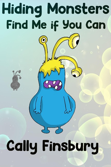 Hiding Monsters Find Me if You Can - Cally Finsbury
