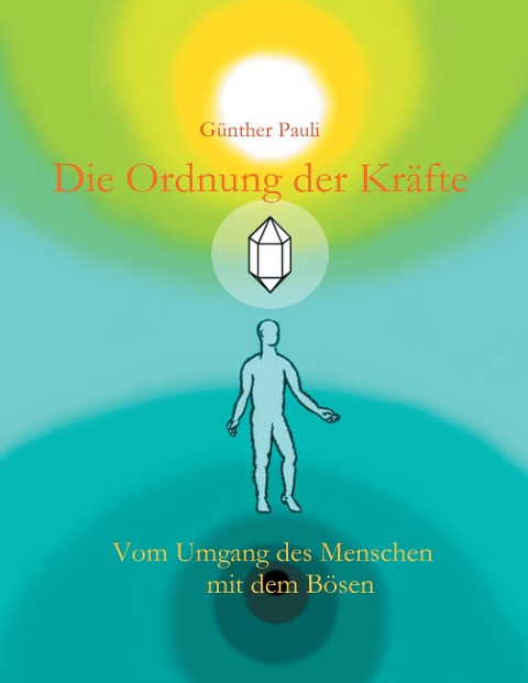 Die Ordnung der Kräfte - Günther Pauli